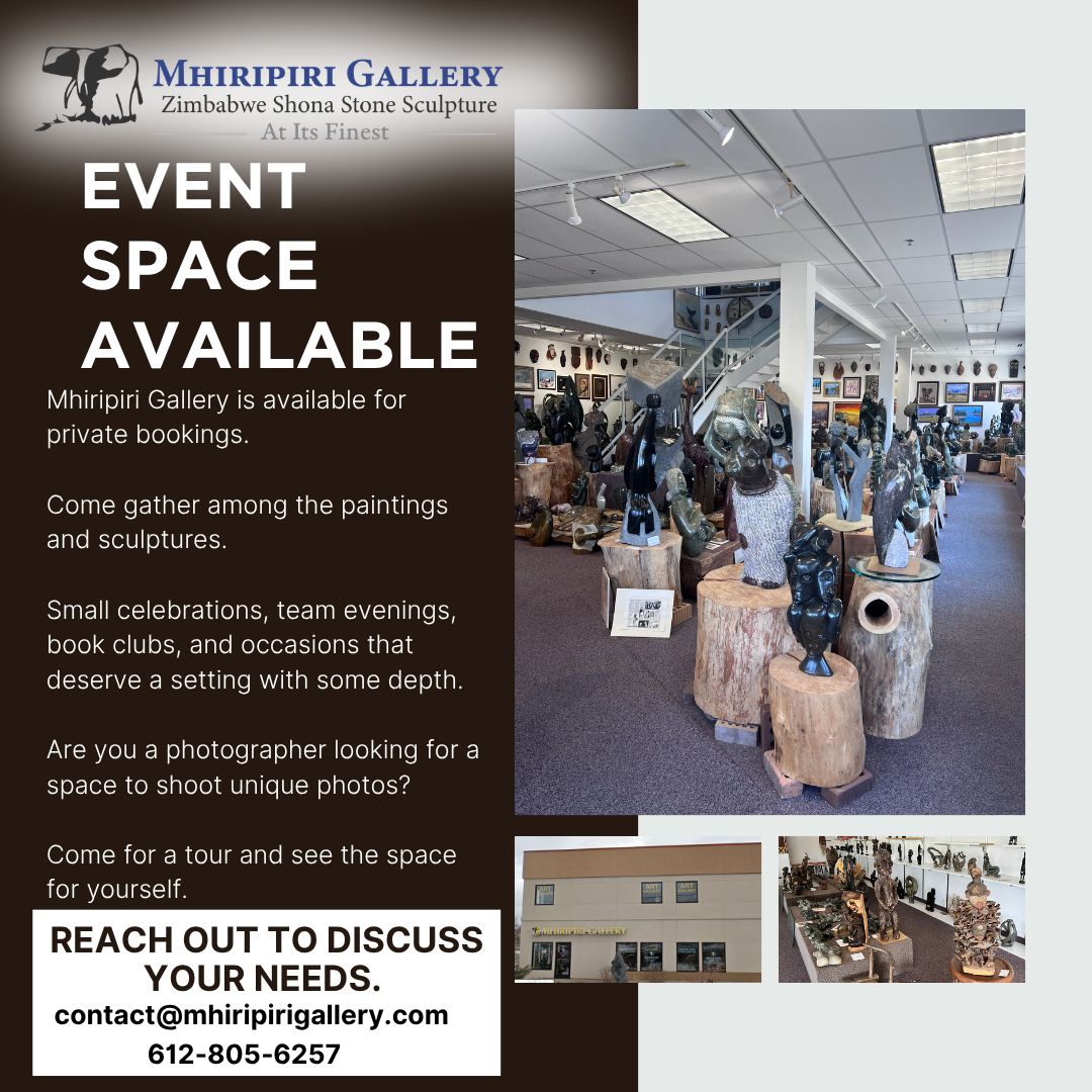 Host Private Events at Mhiripiri Gallery in Bloomington MN. We promote private event bookings available with a spacious gallery filled with Zimbabwe Shona stone sculptures and artwork. The graphic includes the text "Mhiripiri Gallery Zimbabwe Shona Stone Sculpture At Its Finest," "EVENT SPACE AVAILABLE," details about hosting private bookings for celebrations, team evenings, book clubs, special occasions, and photography sessions, plus "CALL US TO DISCUSS YOUR NEEDS. (612) 805-6257."